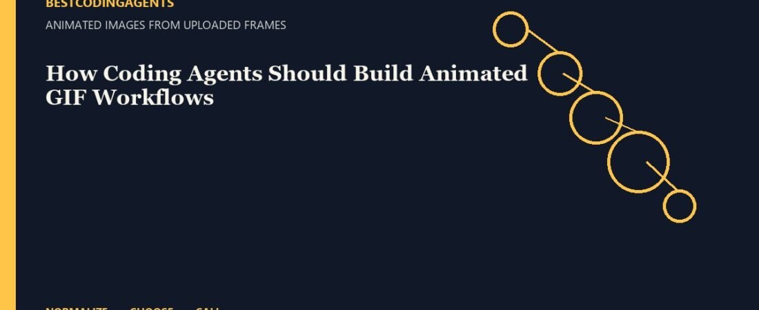 How Coding Agents Should Build Animated GIF Workflows