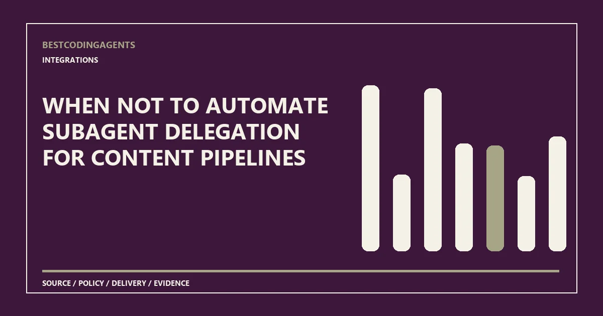 When not to automate subagent delegation for content pipelines